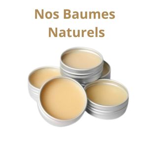 Nos baumes naturels aux huiles essentielles